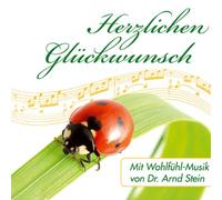 Arnd Stein - Herzlichen Glückwunsch; CD mit Grußkarte; Mit Wohlfühl-Musik von Dr. Arnd Stein