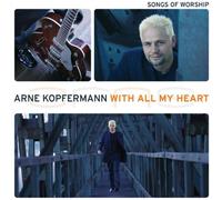 Arne Kopfermann - With All My Heart