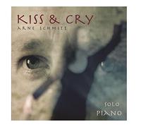 Arne Schmitt - Kiss & Cry - Solo Piano