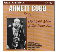 Arnett Cobb - Story 1943-1947