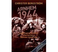 Arnhem 1944: 2 (Arnhem 1944 - An Epic Battle Revisited)