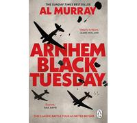 Arnhem: Black Tuesday