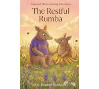 Arnie and Alice's Restful Rumba: 2 (Arnie and Alice's Amazing Adventures)