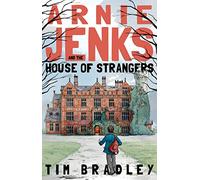 Arnie Jenks and the House of Strangers
