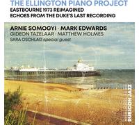 Arnie Somogyi - The Ellington Piano Project: Eastbourne 1973 Reimagined [New CD]