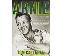Arnie: The Life of Arnold Palmer
