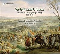 Arno Paduch; Johann RosenmUller Ensemble - Grant us Peace - Music for the Thirty Years´ War