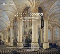 Arno Paduch; Johann RosenmUller Ensemble - Johann Pachelbel - Festal Sacred Music