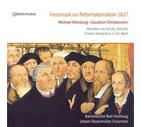 Arno Paduch; Susanne Rohn; Johann RosenmUller Ensemble; Kammerchor Bad Homburg - Festive Music for the Reformation Celebration in 1617