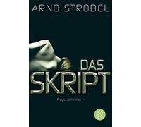 Arno Strobel Das Skript: Psychothriller (Paperback)