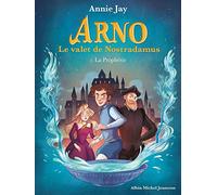 Arno T1 La Prophétie: Arno, le valet de Nostradamus - tome 1