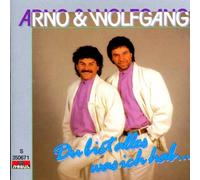 Arno & Wolfgang - Du Bist Alles Was Ich Hab