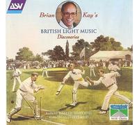 Arnold, Alwwyn, Sargent, Bennett: Brian Kay's British Light Music Discoveries