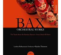 Lpo:Thomson - BAX: Orchestral Works, Vol. 9: The Truth About the Russian Dancers / From Dusk Till Dawn