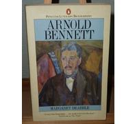 Arnold Bennett: A Biography (Literary Biographies S.)