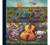 Arnold Bennett T. Racksole Daughter: Or, the Result of an American Millionaire in White Arnold Bennett White