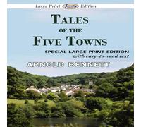 Arnold Bennett Tales of the Five Towns (Large Print Edition) Paperback Book Arnold Bennett Multicolor