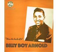 Arnold, Billy Boy - Blow the Back Off It 1953-57 [VINYL]