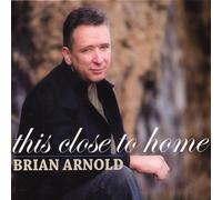 Arnold, Brian - This Close to Home