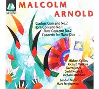 Arnold - Clarinet Concerto 2; Horn Concerto 1; Flute Concerto 2; Concerto for Piano Duet & Strings