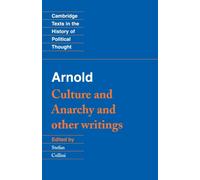 Arnold: 'Culture and Anarchy' and Other Writings