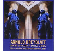 Arnold Dreyblatt and the Orchestra of Excited Strings - Live at Federal Hall National Memorial, 1981