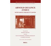Arnold Geulincx Ethics: With Samuel Beckett's Notes (Brill's Studies in Intellectual History / Brill's Texts and Sources in Intellectual History) by Han van Ruler (2012-12-04)