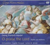 Deckert/Vitzthum/Wagner/Hamann/Capella Principale - Handel: Psalms & Anthems, O Praise The Lord