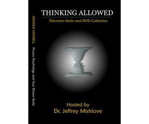 Arnold Mindell: Process Psychology and Your Dream Body