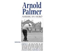 Arnold Palmer: American Hero