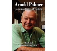 Arnold Palmer: Homespun Stories of The King
