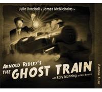 Arnold Ridley's The Ghost Train (Theatre Classics)