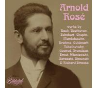 Arnold Rosé: Works By Bach, Beethoven, Schubert, Chopin...