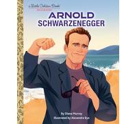 Arnold Schwarzenegger: A Little Golden Book Biography (Little Golden Book Biographies)
