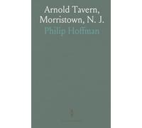 Arnold Tavern, Morristown, N. J.: Many Incidents Connected With General Washington's Stay as His Headquarters in Winter of 1777