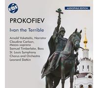 Arnold Voketaitis; Claudine Carlson; Samuel Timberlake; St. Louis Symphony Chorus and Orchestra; Leonard Slatkin - Sergey Prokofiev: Ivan the Terrible
