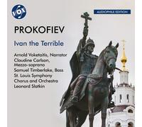 Arnold Voketaitis; Claudine Carlson; Samuel Timberlake; St. Louis Symphony Chorus and Orchestra; Leonard Slatkin - Sergey Prokofiev: Ivan the Terrible