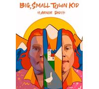 Arnor Dadi - Arnor Dadi: Big, Small Town Kid