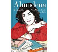 Almudena. Una Biografía / Almudena. a Biography: Una biografía / A Biography