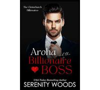Aroha and the Billionaire Boss: The Christchurch Billionaires (A Boss in a Billion)