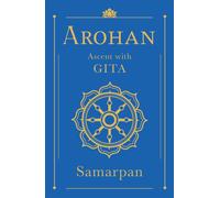 Arohan : Ascent with Gita