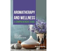 Aromatherapy and Wellness: A Comprehensive Guide