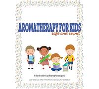 Aromatherapy For Kids, Safe And Sound