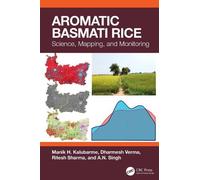 Aromatic Basmati Rice: Science, Mapping, and Monitoring