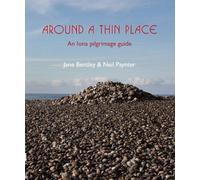 Around a Thin Place: An Iona Pilgrimage Guide