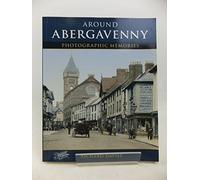 Around Abergavenny: Photographic Memories