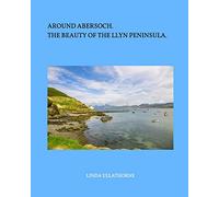 Around Abersoch: The Beauty of the Llyn Peninsula