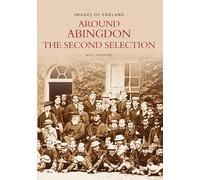Around Abingdon - The Second Selection: Images of England