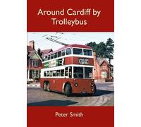 Around Cardiff by Trolleybus