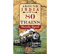 Around India in 80 Trains by Rajesh, Monisha (2012) Paperback